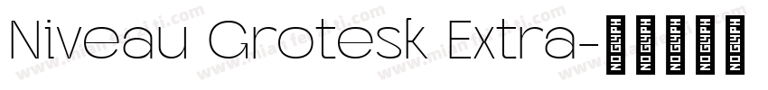 Niveau Grotesk Extra字体转换